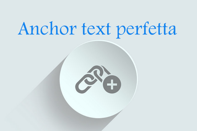 Anchor Text Perfetta Per Una Link Building Naturale